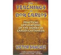 The Teachings of Don Carlos Robert Nelson, Victor Sanchez (Auteur)