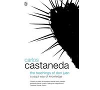 The Teachings of Don Juan: A Yaqui Way of Knowledge (Arkana) by Carlos Castaneda (1990-02-22)