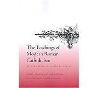 The Teachings of Modern Roman Catholicism on Law, Politics, and Human Nature