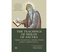 The Teachings of Neilos of Ancyra Three Essential Works from Early Christianity - Rowan Williams Rowan Williams - The American University in Cairo Press - ebook (ePub) - Livre