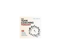 The Team Coaching Toolkit