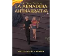 The Team Fantasy: La Armadura Antinarrativa