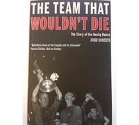 The Team That Wouldn't Die: The Story of the Busby Babes - [Livre en VO] John Roberts (Auteur)