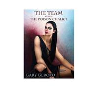 The Team Versus The Poison Chalice