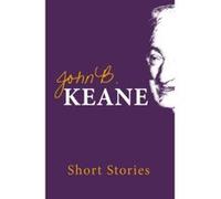The Teapots Are Out and Other Eccentric Tales from Ireland John B. Keane (Auteur)
