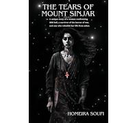 The Tears of Mount Sinjar: Resisting brutal ISIS attacks on the Yazidi people ...