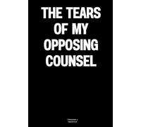 The Tears Of My Opposing Counsel: The Notebook