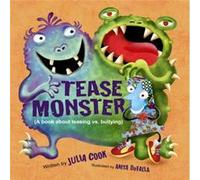The Tease Monster by Julia Julia Cook Cook Inconnu (Auteur)