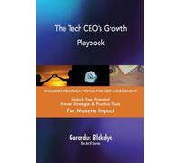 The Tech CEO’s Growth Playbook