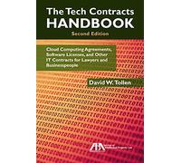 The Tech Contracts Handbook: Cloud Computing Agreements, Software Licenses, and Other IT Contracts for Lawyers and Businesspeople