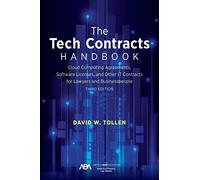 The Tech Contracts Handbook: Cloud Computing Agreements, Software Licenses, and Other It Contracts for Lawyers and Businesspeople