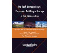 The Tech Entrepreneur's Playbook: Building a Startup in the Modern Era