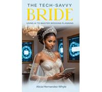 The Tech-Savvy Bride: Using AI to Master Wedding Planning