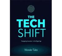 The Tech Shift: Navigating Innovation in the Digital Age