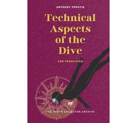 The Technical Aspects of the Dive: Master Hydrodynamics, Freefall, and Movement Efficiency in Freediving