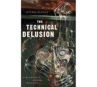 The Technical Delusion by Jeffrey Sconce Jeffrey Sconce (Auteur)