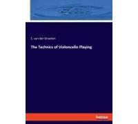 The Technics Of Violoncello Playing