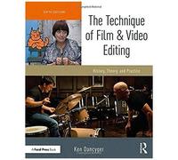 The Technique Of Film And Video Editing