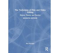 The Technique of Film and Video Editing: History, Theory, and Practice