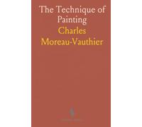 The Technique of Painting: How pigments, materials, and methods affect color permanence and preservation