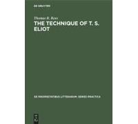 The Technique Of T. S. Eliot