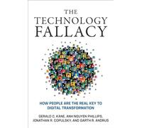 The Technology Fallacy: How People Are the Real Key to Digital Transformation