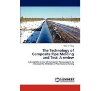The Technology Of Composite Pipe Molding And Test: A Review