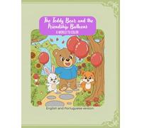 The Teddy Bear and the Friendship Balloons: A world to color