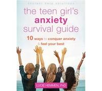 The Teen Girls Anxiety Survival Guide by Lucie Hemmen Lucie Hemmen (Auteur)