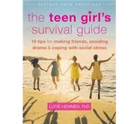The Teen Girl'S Survival Guide: Ten Tips For Making Friends, Avoiding Drama, And Coping With Social Stress (Instant Help Solutions) (Paperback) Lucie Hemmen, (Auteur)