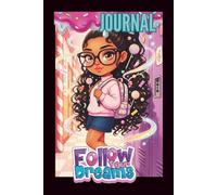 The Teen Journal: A Safe Space to Reflect, Dream & Grow: Guided pages for self-expression, positivity, and personal growth