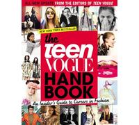 The Teen Vogue Handbook: An Insider's Guide to Careers in Fashion.