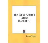 The Tel-el-amarna Letters (1400 B.c.)