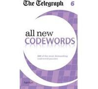 The Telegraph: All New Codewords 6 (The Telegraph Puzzle Books) (Paperback) Telegraph Media Group, (Auteur)