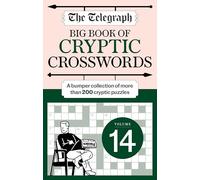 The Telegraph Big Book of Cryptic 14: A bumper collection of more than 200 puzzles
