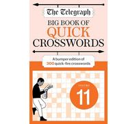 The Telegraph Big Book of Quick Crosswords 11: A bumper edition of 300 quick-fire crosswords