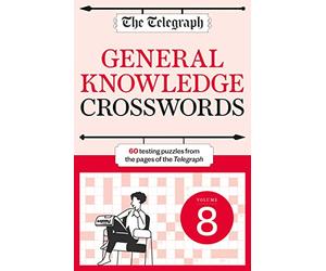 The Telegraph General Knowledge Crosswords 8