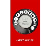 The Telephone A New History - James Gleick - Picador - ebook (ePub) - Livre