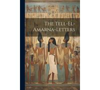 The Tell-El-Amarna-Letters