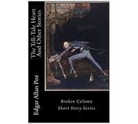 The Tell-Tale Heart And Other Stories