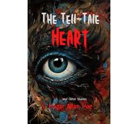 The Tell-Tale Heart and Other Stories by Edgar Allan Poe: Poe's Nightmares and Tales from the Dark Side