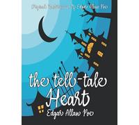 The Tell-Tale Heart By Edgar Allan Poe Annotated.