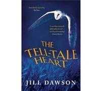 The Tell-Tale Heart Dawson, Jill (Auteur)