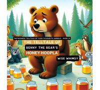 The Telltale Of Benny The Bear's Honey Hoopla