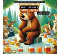 The Telltale Of Benny The Bear's Honey Hoopla