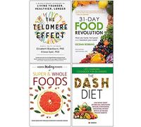 The Telomere Effect, 31-Day Food Revolution, Hidden Healing Powers of Super & Whole Foods, The Dash Diet 4 Books Collection Set