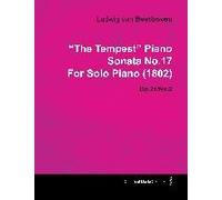 The Tempest" - Piano Sonata No. 17 - Op. 31/No. 2 - For Solo Piano