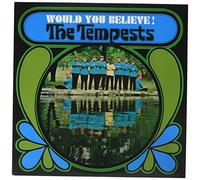 The Tempests - Would You Believe [Import]