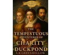 The Tempestuous Adventures of Charity Duckpond: A Duck at Sea