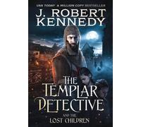 The Templar Detective And The Lost Children